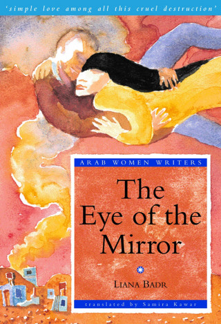 Liana Badr: The Eye of the Mirror, The