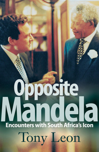 Tony Leon: Opposite Mandela