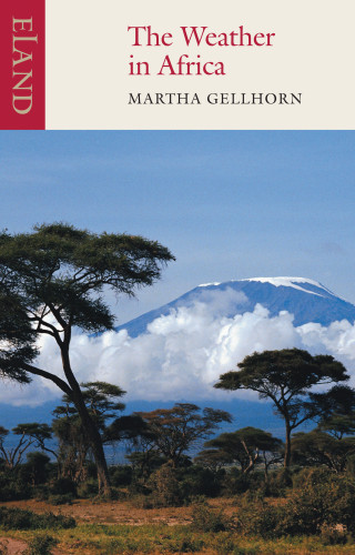 Martha Gellhorn: The Weather in Africa