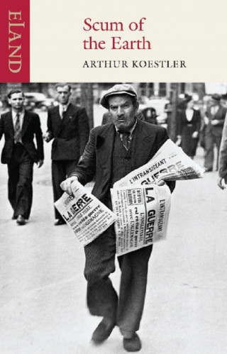 Arthur Koestler: Scum of the Earth