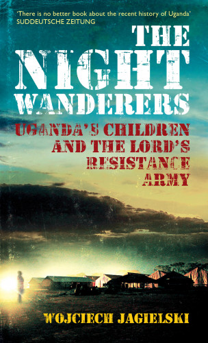 Wojciech Jagielski: The Night Wanderers