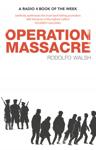 Walsh Rodolfo: Operation Massacre