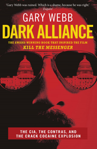 Gary Webb: Dark Alliance