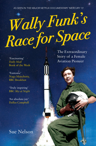 Sue Nelson: Wally Funk's Race for Space