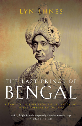 Lyn Innes: The Last Prince of Bengal