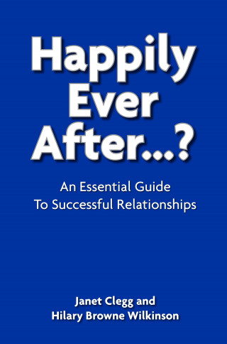 Janet Clegg, Hilary Browne Wilkinson: Happily Ever After…?