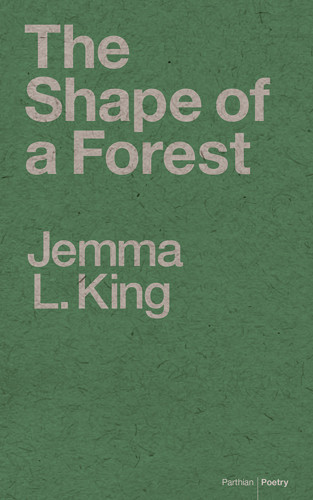 Jemma L. King: The Shape of a Forest