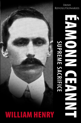 William Henry: Éamonn Ceannt