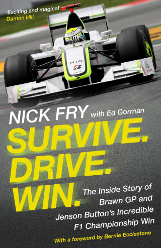 Nick Fry: Survive. Drive. Win.