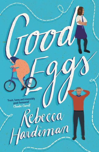 Rebecca Hardiman: Good Eggs