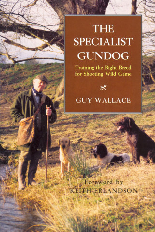 GUY WALLACE: The SPECIALIST GUNDOG