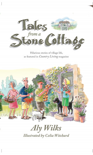 ALY WILKS: Tales From A Stone Cottage