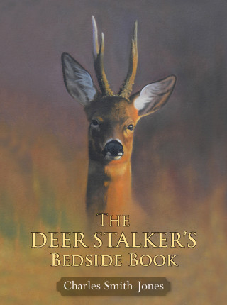 CHARLES SMITH-JONES: DEER STALKER'S BEDSIDE BOOK
