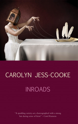 Carolyn Jess-Cooke: Inroads