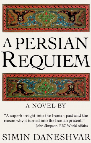 Simin Daneshvar: A Persian Requiem