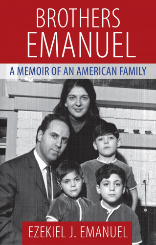 Ezekiel J. Emanuel: Brothers Emanuel