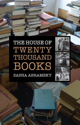 Sasha Abramsky: The House of Twenty Thousand Books