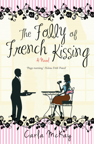 Carla McKay: The Folly of French Kissing