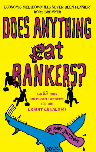 Andy Zaltzman: Does anything eat bankers?