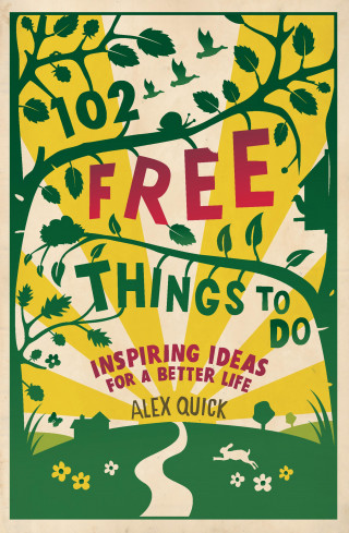 Alex Quick: 102 Free Things to Do