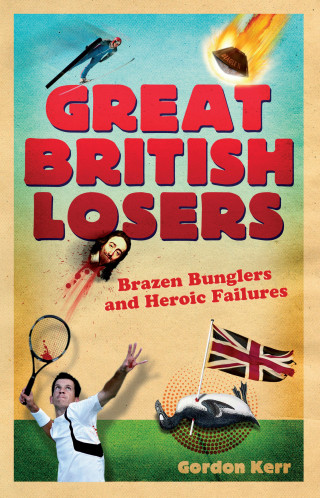 Gordon Kerr: Great British Losers