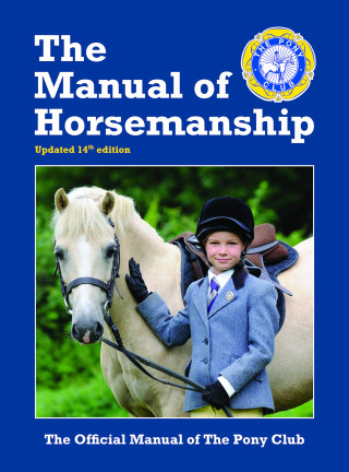 Pony Club: The Manual Of Horsemanship