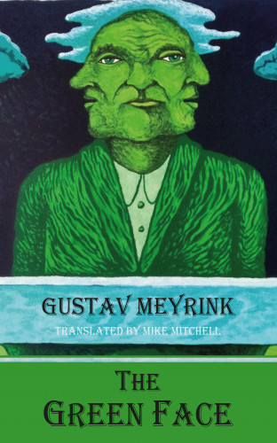 Gustav Meyrink, Mike Mitchell, Franz Rottensteiner: The Green Face