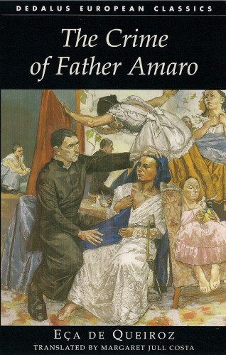 Jose Maria Eca de Queiroz: The Crime of Father Amaro