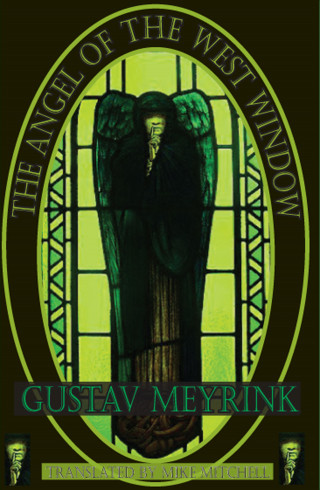 Gustav Meyrink, Mike Mitchell: The Angel of the West Window