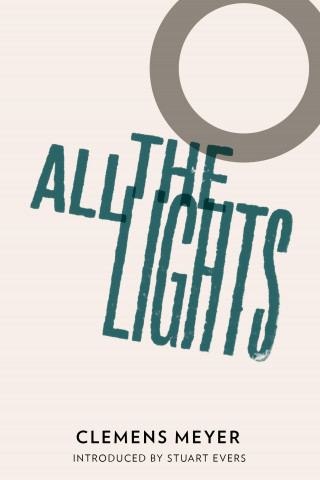 Clemens Meyer: All the Lights