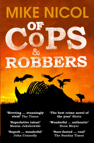 Mike Nicol: Of Cops & Robbers