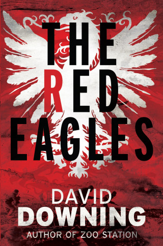 David Downing: The Red Eagles