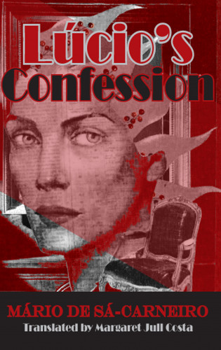 Mario de Sa-Carneiro, Margaret Jull Costa: Lucio's Confession