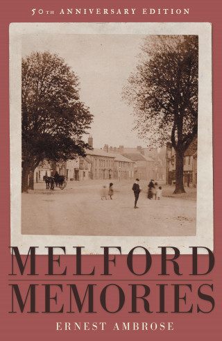 Ernest Ambrose: Melford Memories (50th Anniversary Edition)