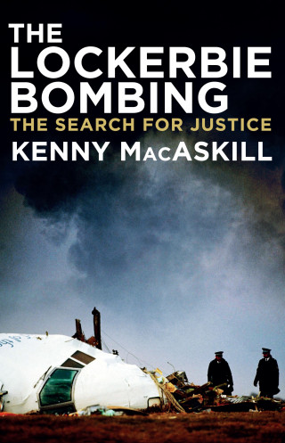Kenny MacAskill: The Lockerbie Bombing