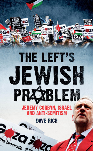 Dave Rich: The Left's Jewish Problem