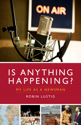 Robin Lustig: Is Anything Happening?