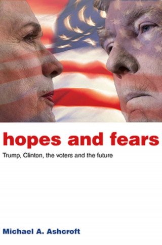 Michael Ashcroft: Hopes and Fears