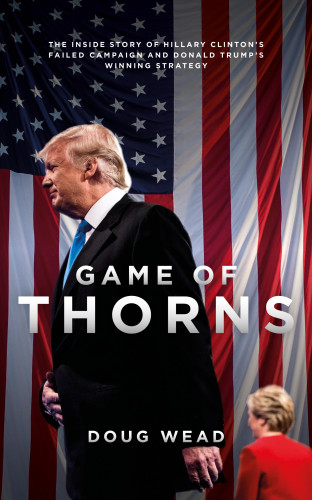 Doug Wead: Game Of Thorns