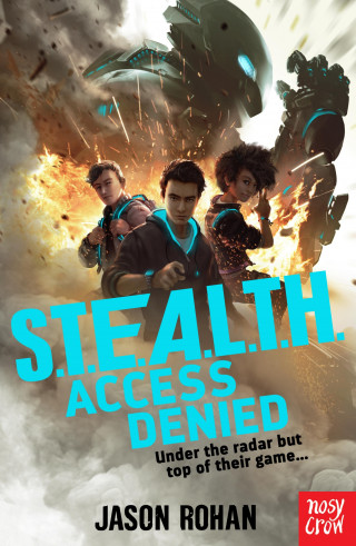 Jason Rohan: S.T.E.A.L.T.H.: Access Denied