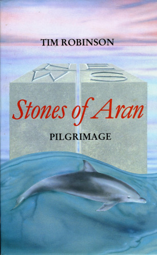 Tim Robinson: Stones of Aran: Pilgrimmage