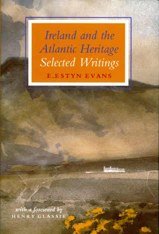 Henry Glassie: Ireland and the Atlantic Heritage