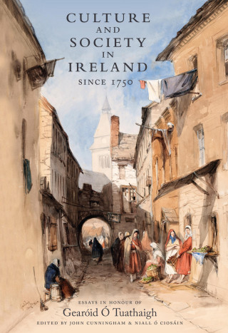 Niall Ó Ciosáin: Culture and Society in Ireland Since 1752