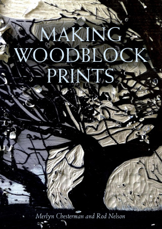 Merlyn Chesterman, Rod Nelson: Making Woodblock Prints
