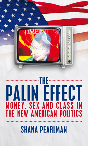 Shana Pearlman: The Palin Effect