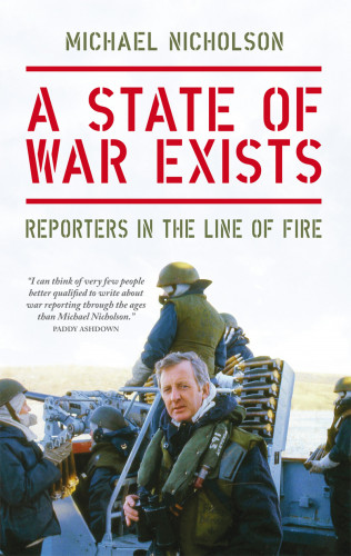 Michael Nicholson: A State of War Exists