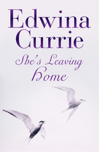 Edwina Currie: She's Leaving Home