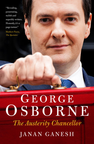 Janan Ganesh: George Osborne