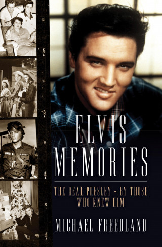 Michael Freedland: Elvis Memories