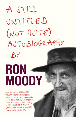 Ron Moody: A Still Untitled (Not Quite) Autobiography